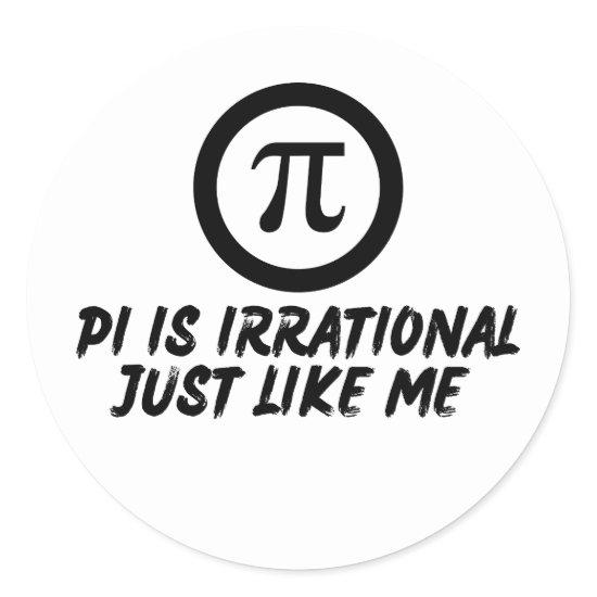 PI DAY QUOTES FOR LIFE, MATH LOVERS, MATH TEACHERS CLASSIC ROUND STICKER