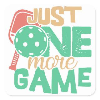 Pickleball Addiction: Just One More Game Chuckles Square Sticker