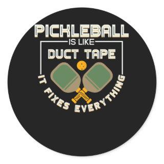 Pickleball Duct Tape Fixes Everything Ball Sports Classic Round Sticker