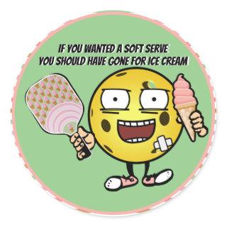 Pickleball If You Want Soft Serve Go For Ice Cream Classic Round Sticker