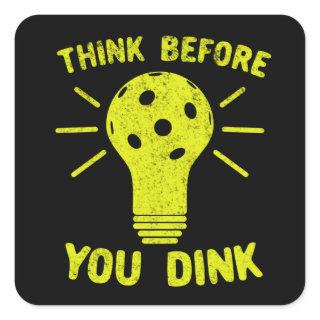 Pickleball Think Before You Dink Lightbulb T-Shirt Square Sticker