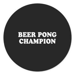 Pickup Line - BEER PONG CHAMPION T-SHIRT Classic Round Sticker