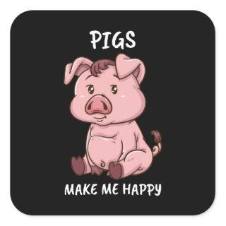 Pigs Make Me Happy Farmer Swine Pig Women Cute Pig Square Sticker