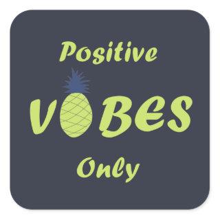 pineapple lovers positive vibes only square sticker