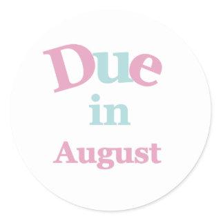 Pink Due in August Classic Round Sticker