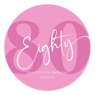 Pink Eighty 80th Eightieth Birthday Party Favor Classic Round Sticker