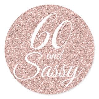 Pink Glitter 60 and Sassy 60th Birthday Classic Round Sticker