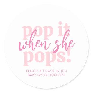 Pink Pop It When She Pops Baby Shower Gift Classic Round Sticker