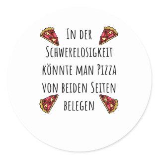 Pizza Sayings Lover Foodie Classic Round Sticker