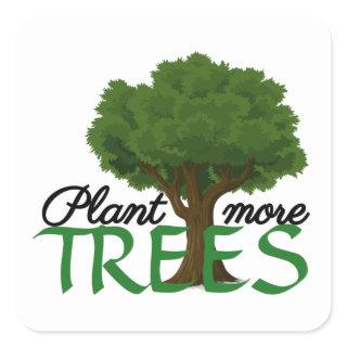 Plant more trees - tree design and quote square sticker