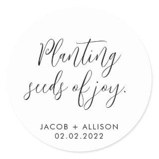 Planting seeds of joy. seeds classic round sticker