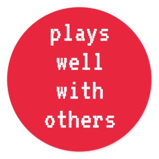 Plays Well With Others Sticker