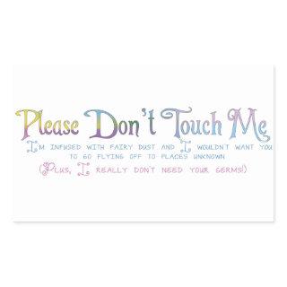 Please Don't Touch Me Rectangular Sticker