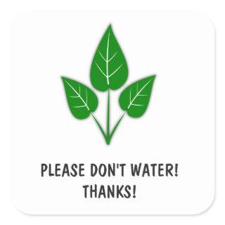 Please Don't Water Stickers - Plants