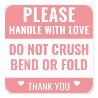 Please Handle With Love | Do Not Bend | Thank You Square Sticker