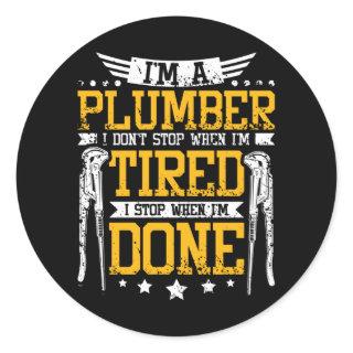 Plumber Tired Classic Round Sticker