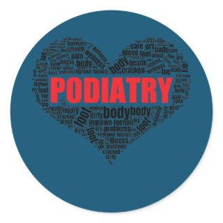 Podiatry Heart Shape Word Cloud Foot doctor  Classic Round Sticker