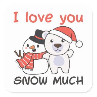 Polar Bear I Love You Snow Much Snowman Pun Square Sticker