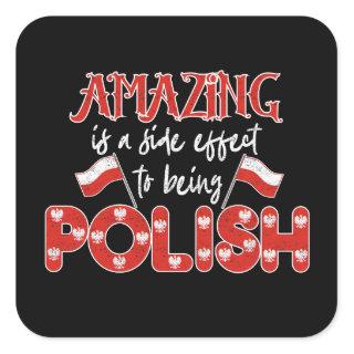 Polska Amazing Is A Side Effect To Being Polish  Square Sticker