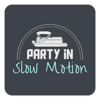 Pontoon Party in slow motion Square Sticker