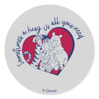 Pooh & Pals | A Hug is all You Need Quote Classic Round Sticker