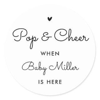 Pop And Cheer When Baby Is Here Baby Shower Favors Classic Round Sticker