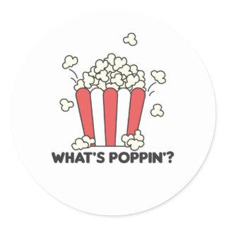 Popcorn Whats Poppin Funny Saying Classic Round Sticker