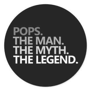 Pops The Man The Myth The Legend Father&#39;s Day  Classic Round Sticker