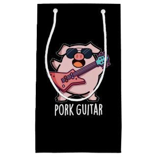 Pork Guitar Funny Rock Guitar Pig Pun Dark BG Small Gift Bag