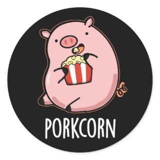 Porkcorn Funny Popcorn Pun Dark BG Classic Round Sticker