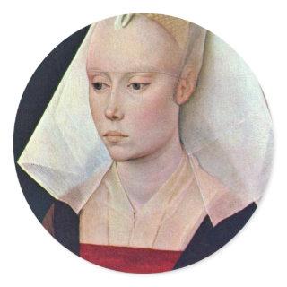 Portrait Of A Lady By Weyden Rogier Van Der Classic Round Sticker