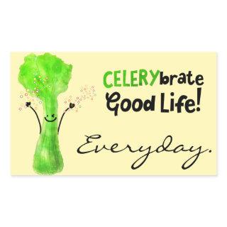 Positive Celery Pun - Celerybrate Good Life Rectangular Sticker