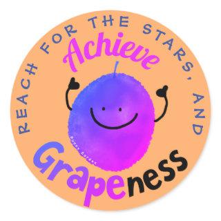 Positive Grape Pun - Reach Stars Achieve Grapeness Classic Round Sticker