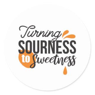 Positive Life Message – Turning Sour to Sweet Classic Round Sticker