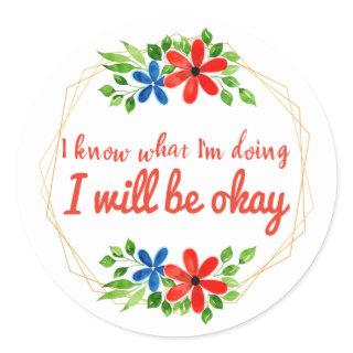 positive vibe sayings for work and self love classic round sticker