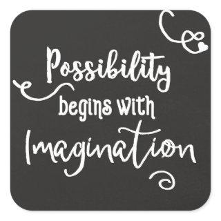 Possibility Begins Motivational Chalkboard Text Square Sticker