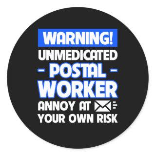 Postal Worker Annoy At Your Own Risk Classic Round Sticker