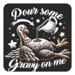 Pour Some Gravy On Me Button Up Thanksgiving Square Sticker