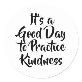 Practice Kindness Quote Classic Round Sticker