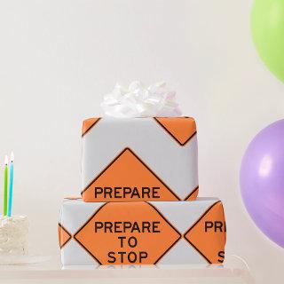 Prepare To Stop Road Sign