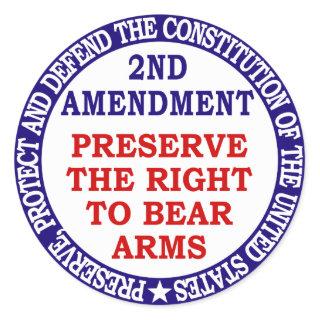 Preserve The Right to Bear Arms ( 2nd Amendment ) Classic Round Sticker