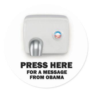 PRESS HERE for a message from Obama Classic Round Sticker