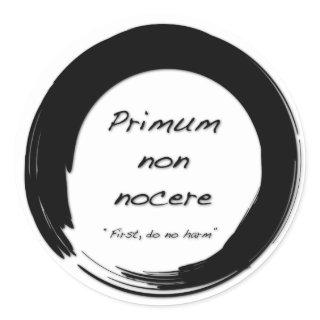 Primum Non Nocere Classic Round Sticker