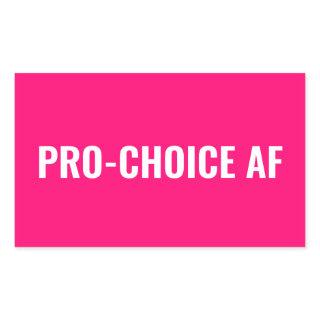 Pro Choice AF hot pink white abortion rights Rectangular Sticker