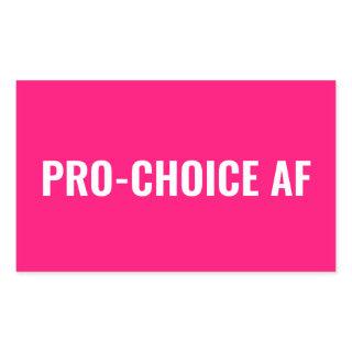 Pro Choice AF hot pink white abortion rights Rectangular Sticker