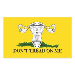 Pro-Choice Don't tread on my Uterus Flag Rectangular Sticker