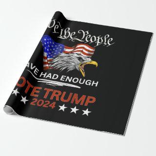 Pro Republican VOTE TRUMP 2024 We the People Have