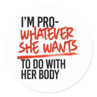 Pro Whatever She Wants Classic Round Sticker
