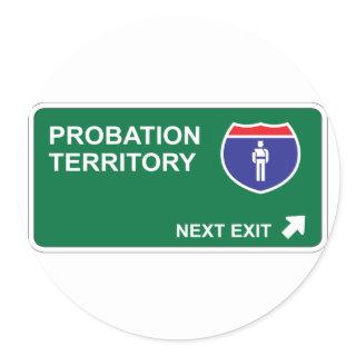 Probation Next Exit Classic Round Sticker