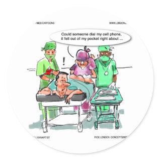 Proctologist Loses Cell Phone Funny Classic Round Sticker